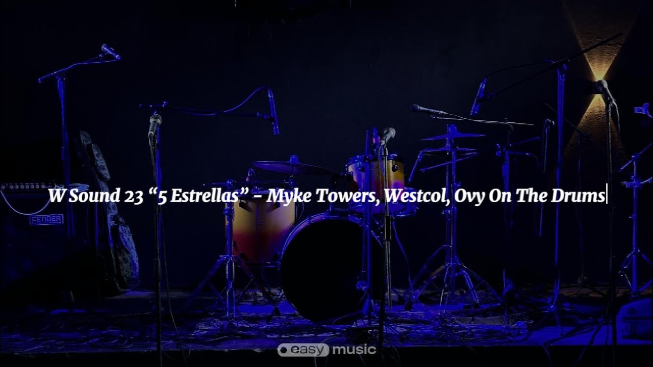 W Sound 23 “5 Estrellas” - Myke Towers, Westcol, Ovy On The Drums (Lyrics/Letra)
