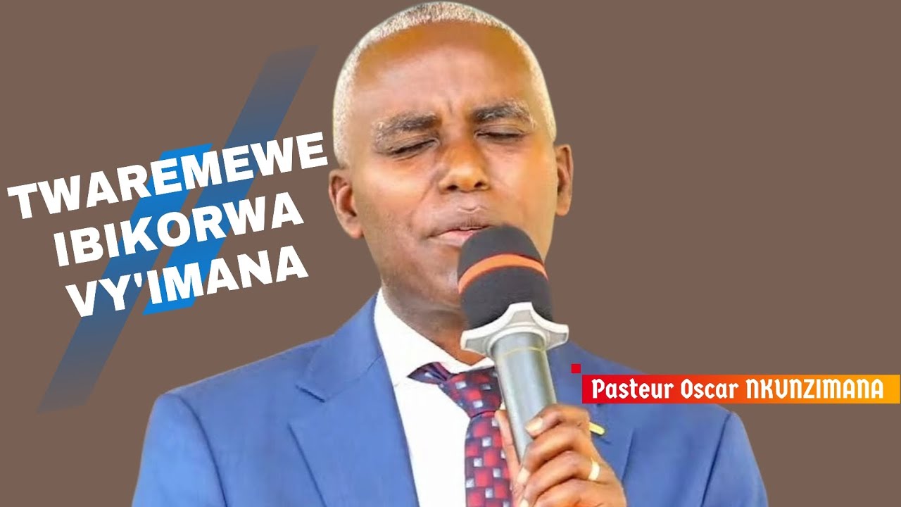 TWAREMEWE IBIKORWA VY'IMANA-Pasteur Oscar NKUNZIMANA|Igikorane c'ubutumwa Bwiza ku MUGARA