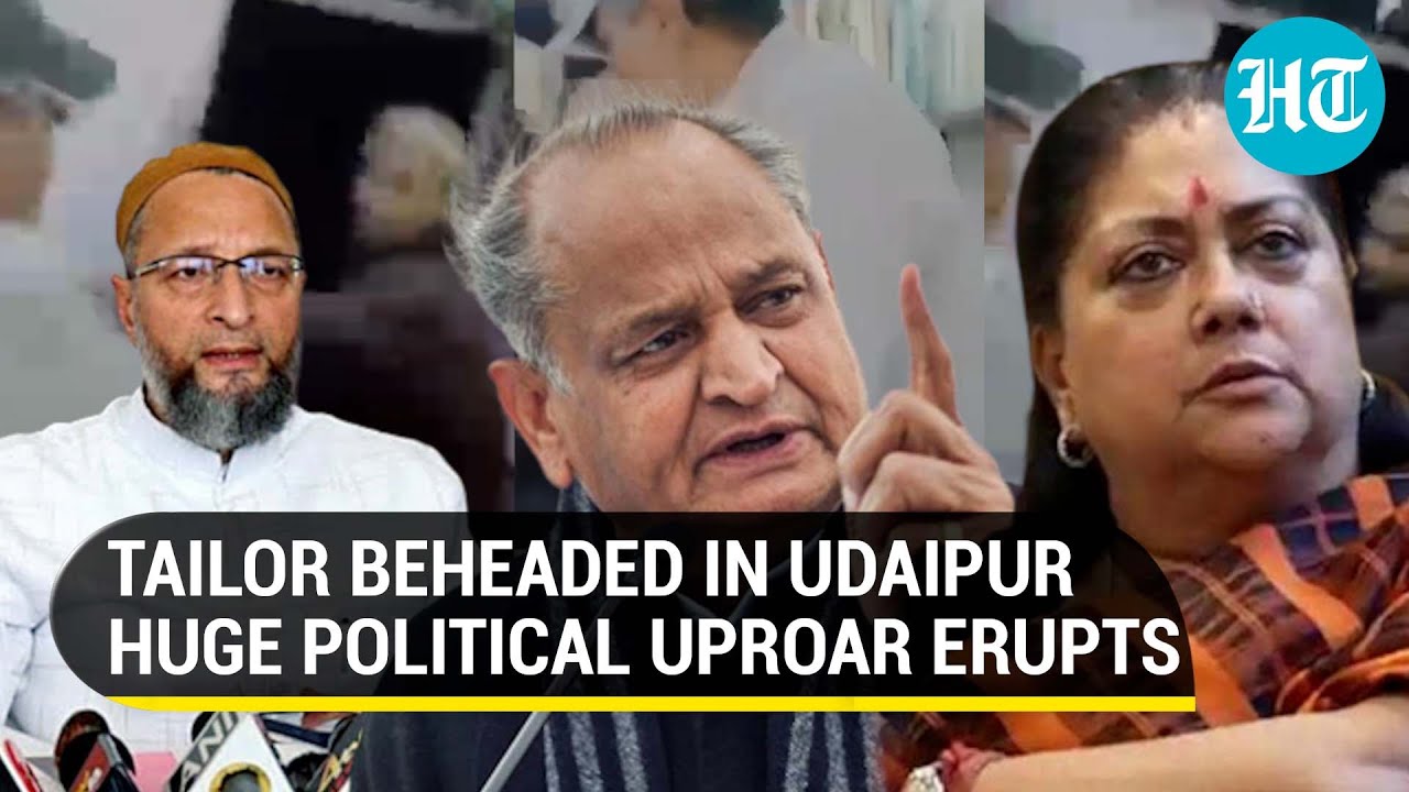 Udaipur tailor beheaded: BJP tears into Gehlot govt, NIA team rushed to the spot I Who said what