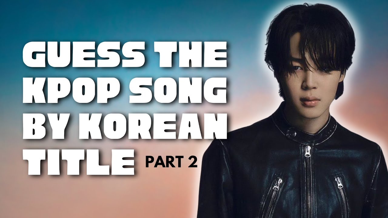 GUESS THE KPOP SONG BY KOREAN TITLE PART 2 | KPOP GAME