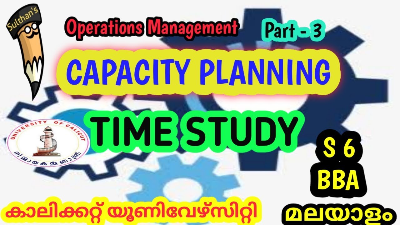 S6-Time Study|Facility Planning|Operations Management |Sulthan's Academy|Calicut University