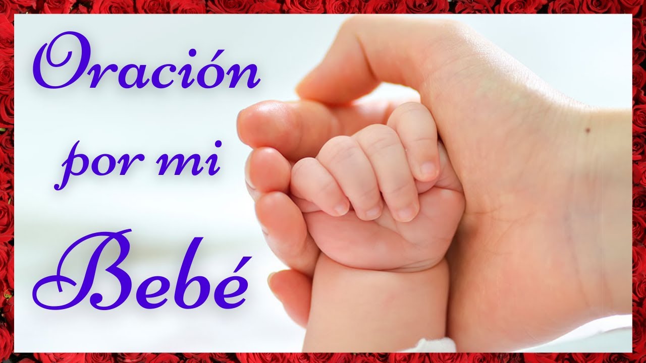 💕ORACIÓN POR MI BEBÉ RECIÉN NACIDO