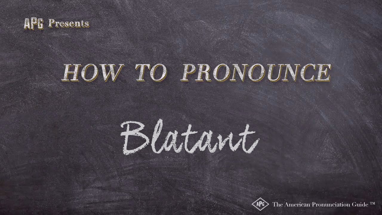 How to Pronounce Blatant (Real Life Examples!)
