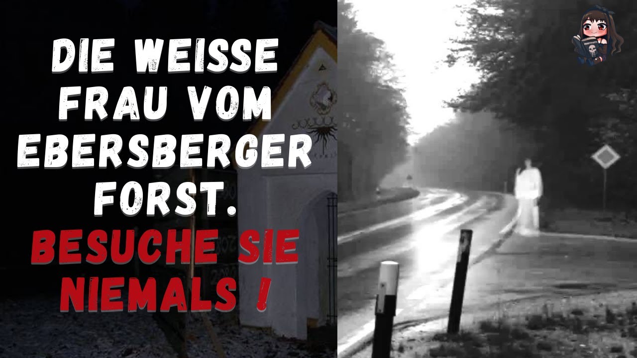 Die Weiße Frau vom Ebersberger Forst ! ! Pass bloß auf