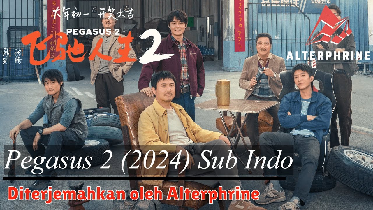 Pegasus 2 ( 2024 ) Subtitle Indonesia FILM CHINA BALAPAN TERBARU