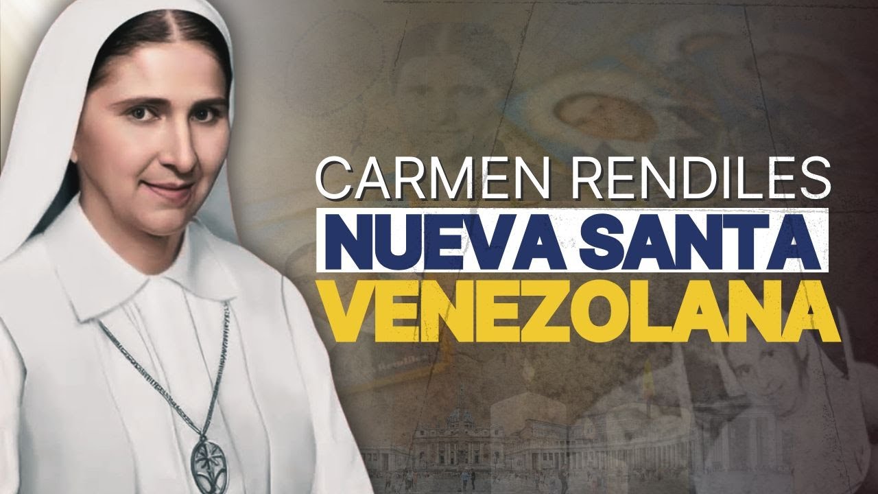 Carmen Rendiles: Nueva santa venezolana