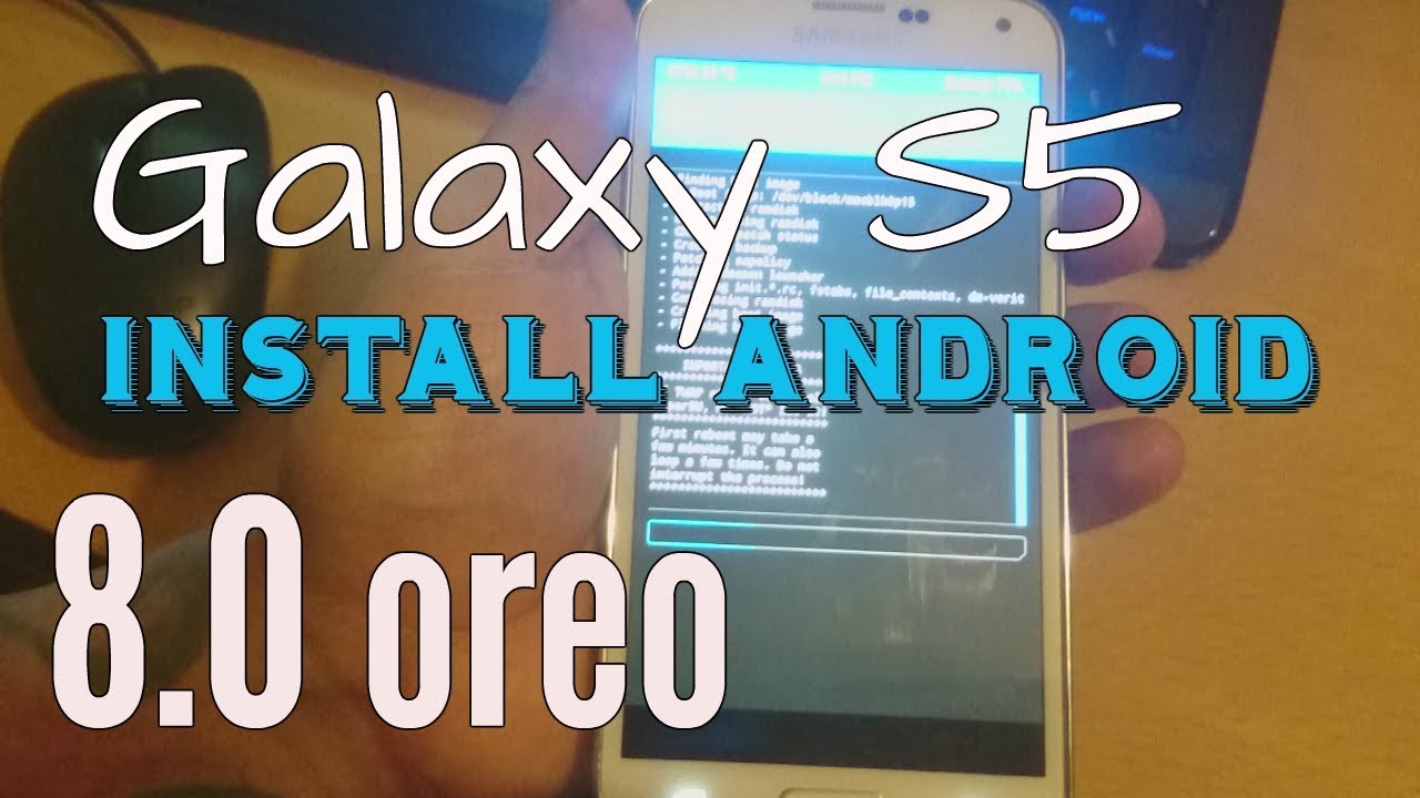 Samsung Galaxy S5 Root & Install Android 8.0 Oreo Tutorial