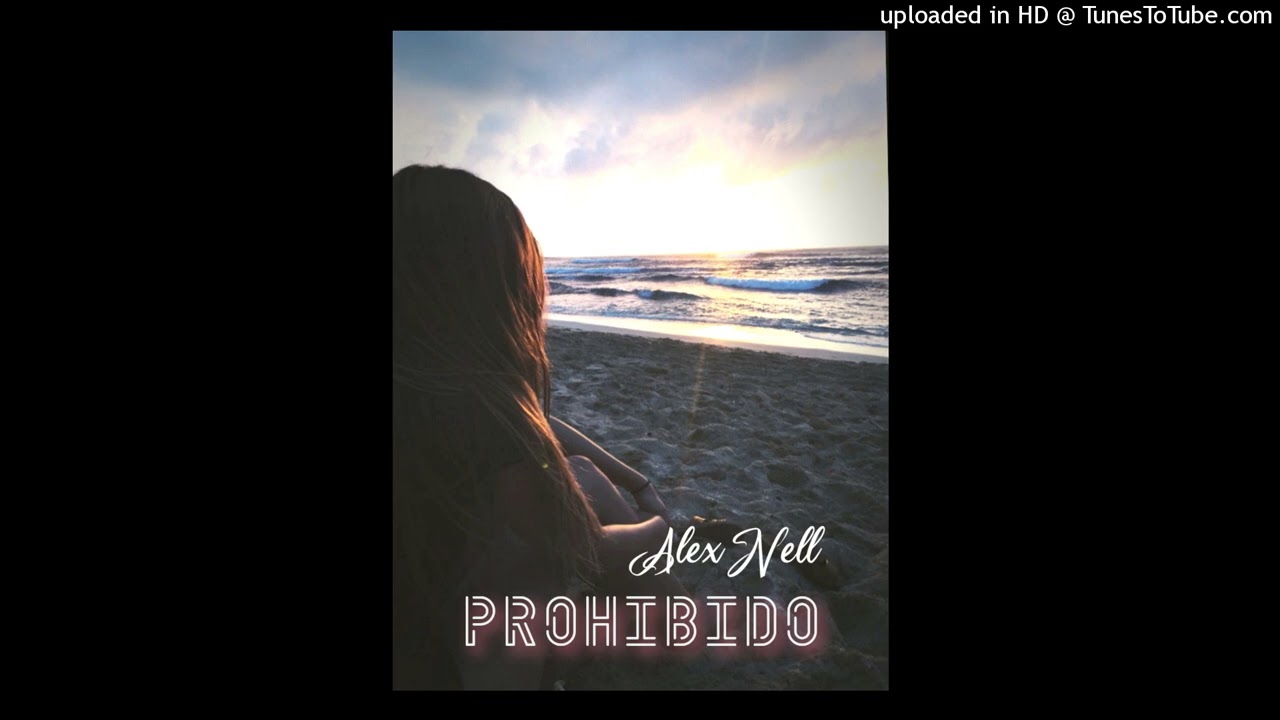 Alex Nell - Prohibido
