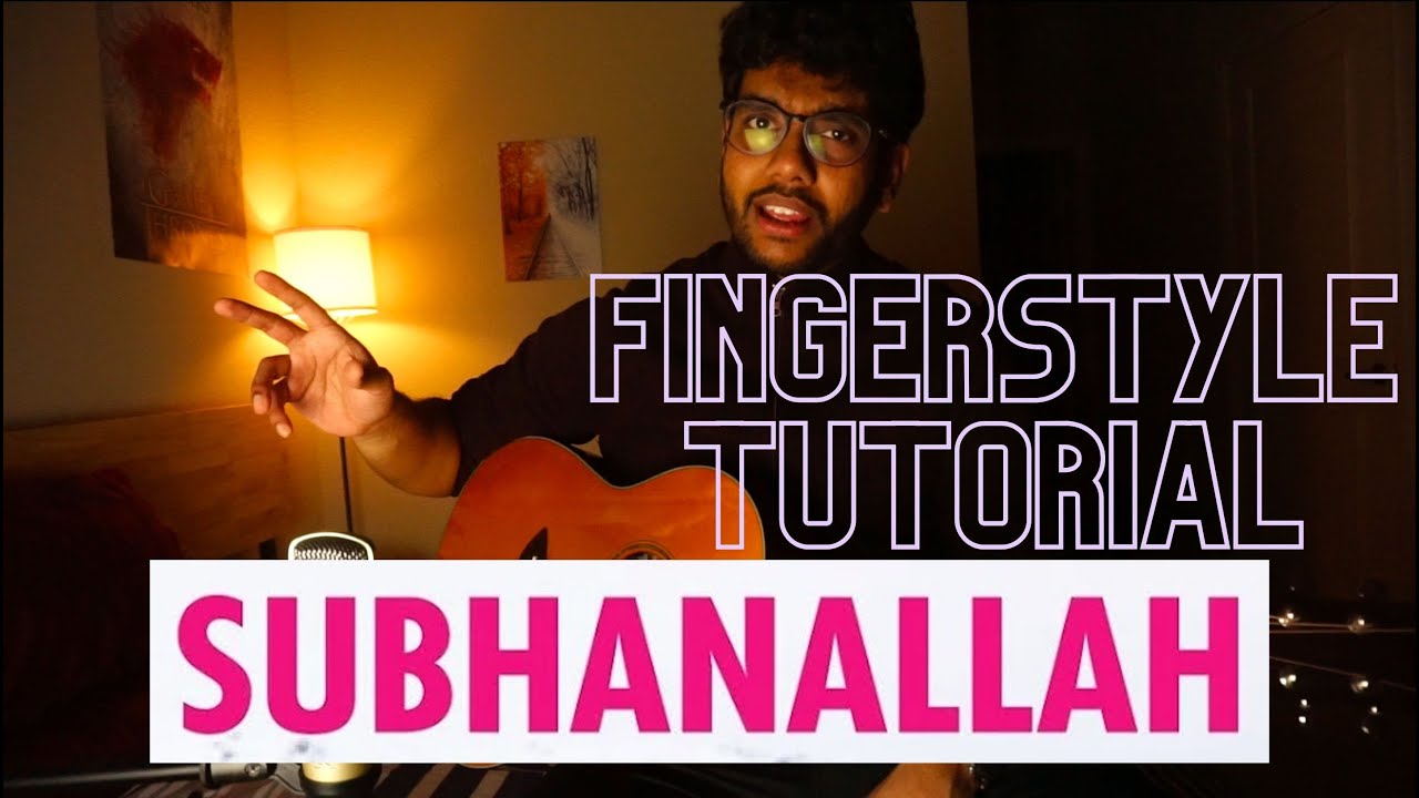 Subhanallah Tutorial | Archan Dutta | Fingerstyle Lesson | Ye Jawani Hai Deewani
