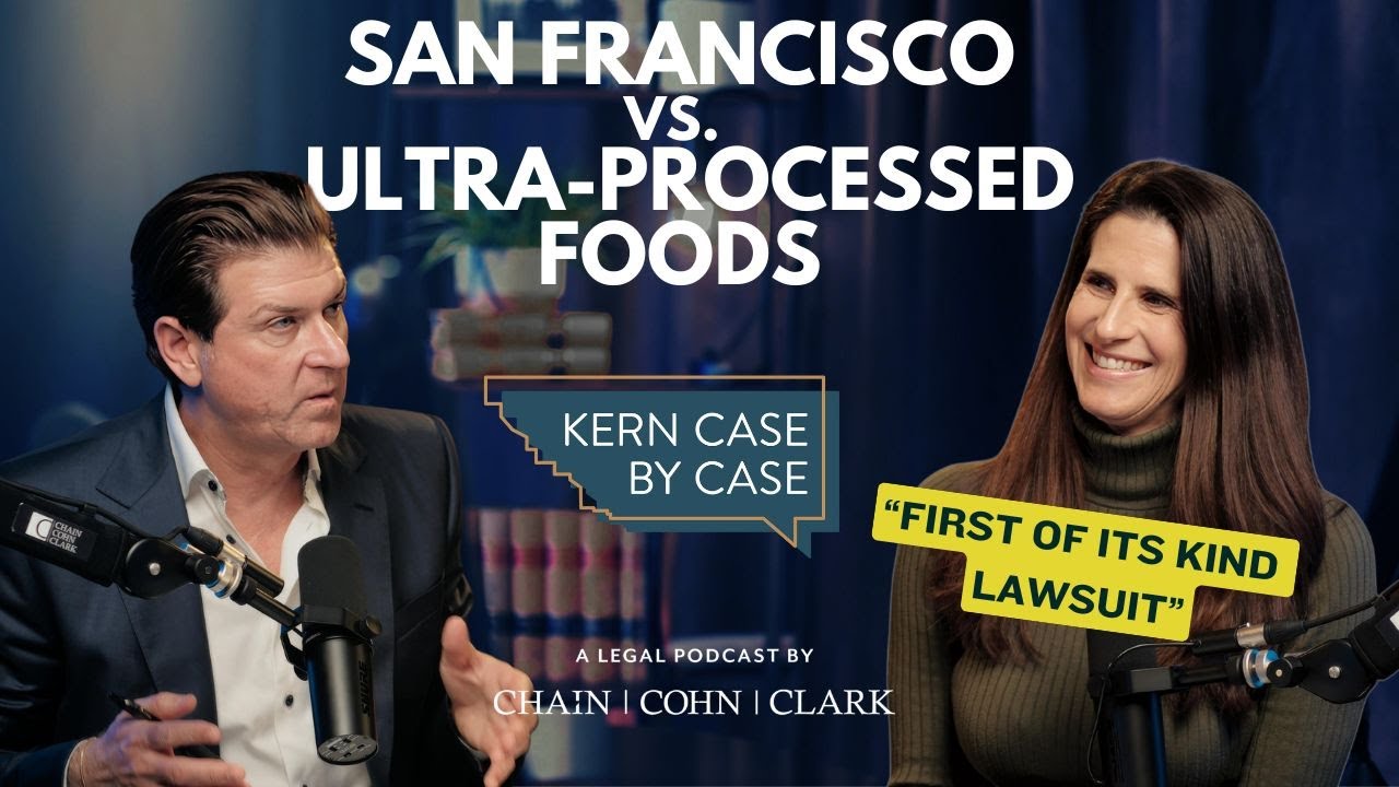 Kern Case by Case: Episode 2 | Ultra-Processed Foods Lawsuit (Big Food + Big Tobacco + Nutritionist)