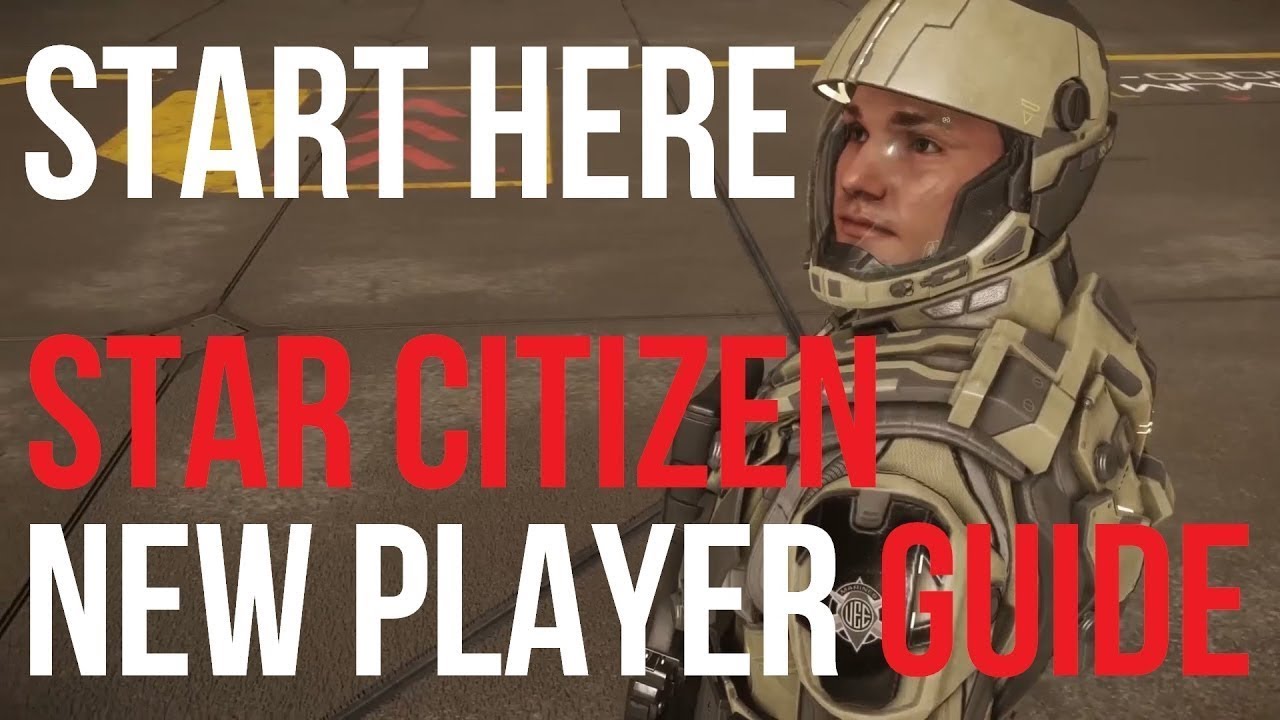 Start Here Star Citizen | New Player Guide 3.0