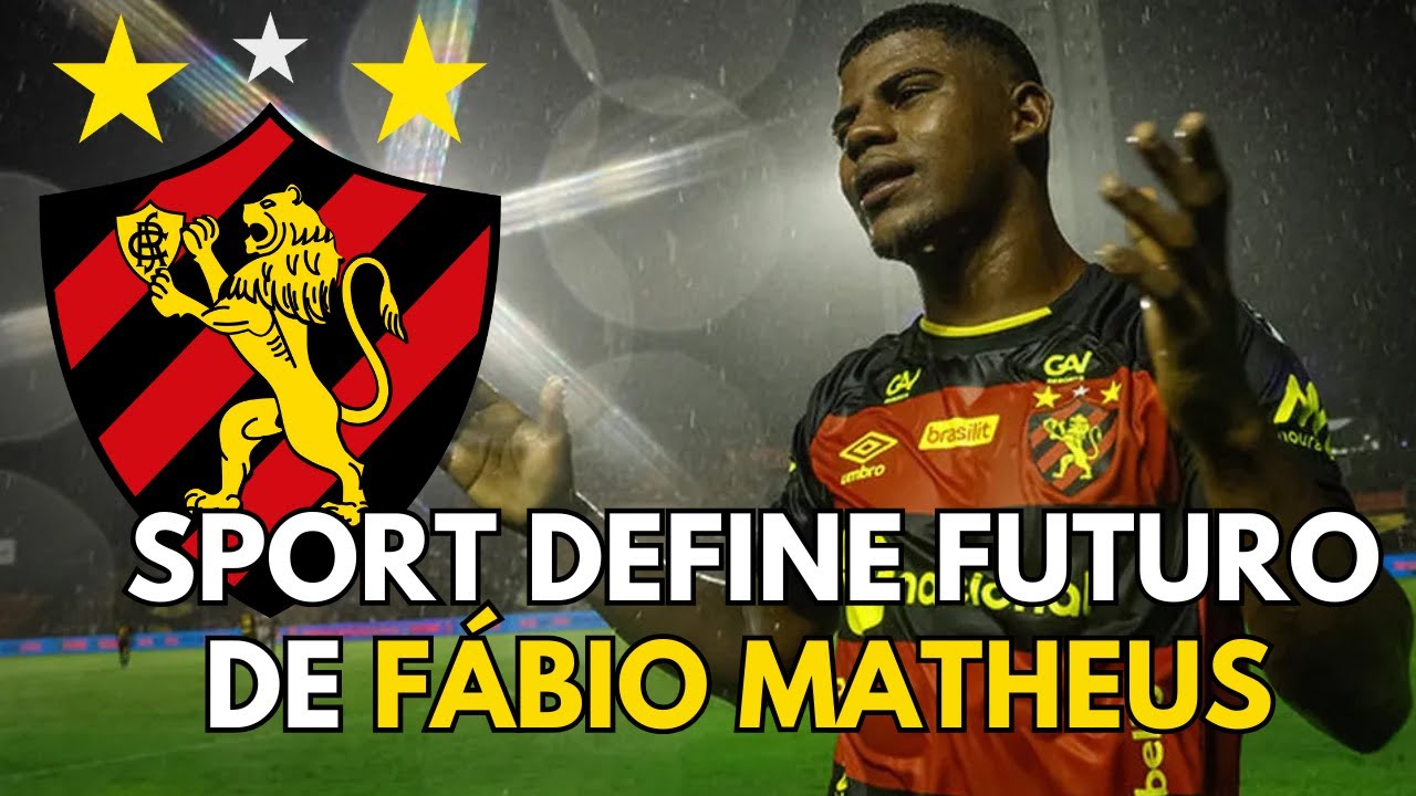 NOTÍCIA QUENTE! SPORT FECHA ACORDO E FÁBIO MATHEUS ESTÁ DE SAÍDA