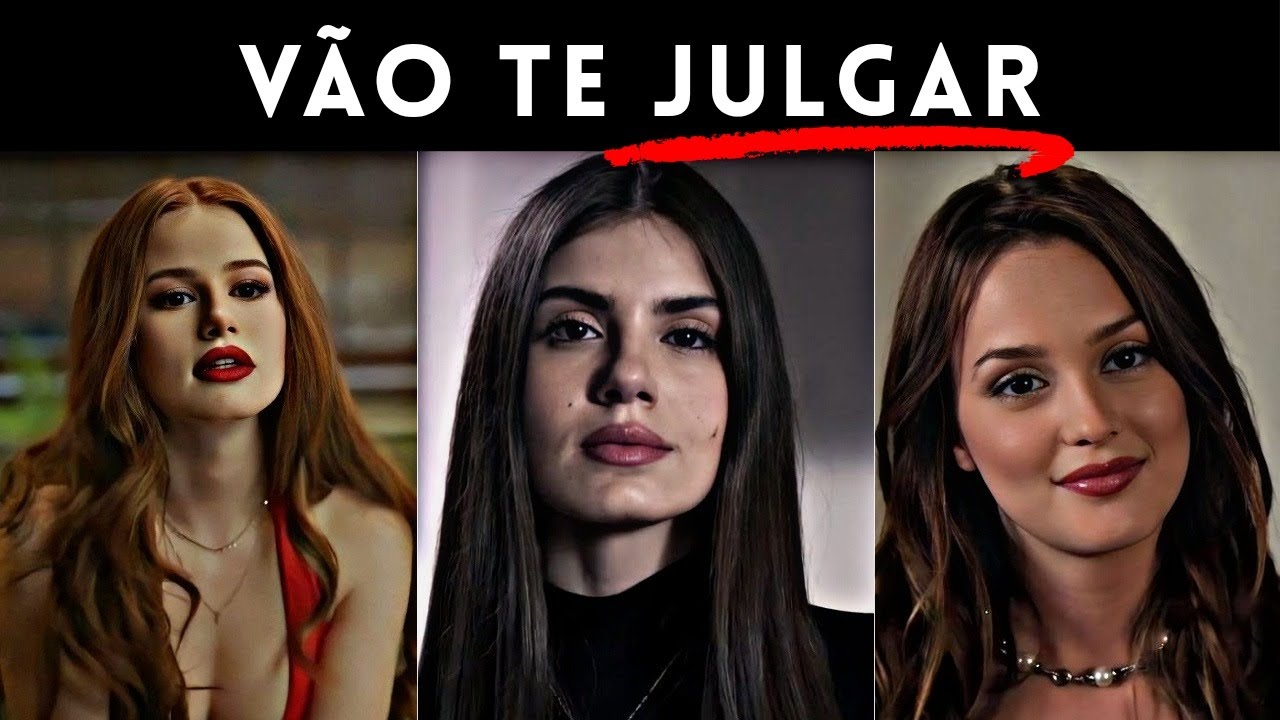 Você Será Julgada de Qualquer Forma...Use Isso ao Seu Favor