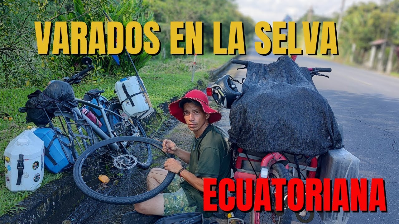 BITÁCORA #101 VARADOS EN LA SELVA ECUATORIANA/ Nos encontramos a ciclo viajero ESPAÑOL #bike #travel