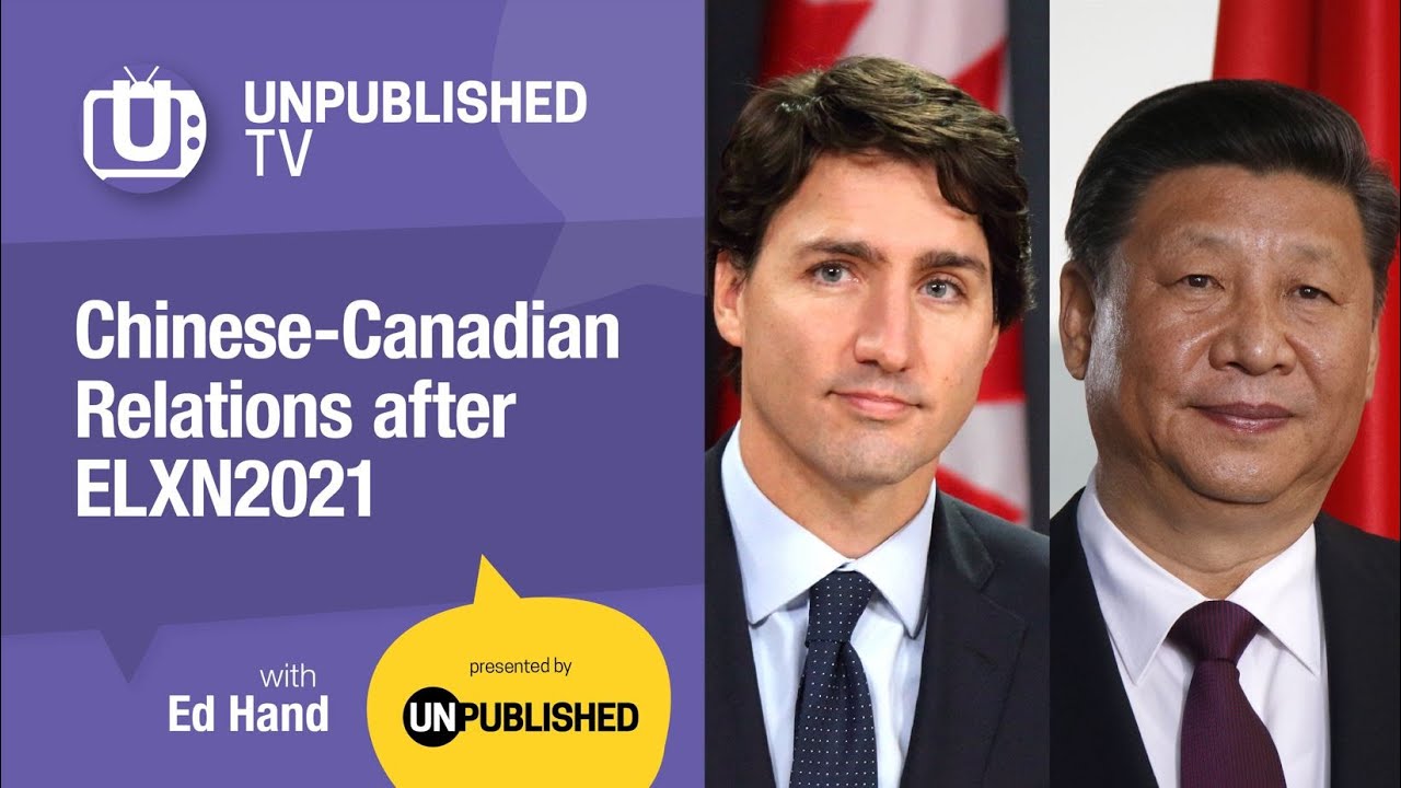 UnpublishedTV: Chinese-Canadian Relations following the election