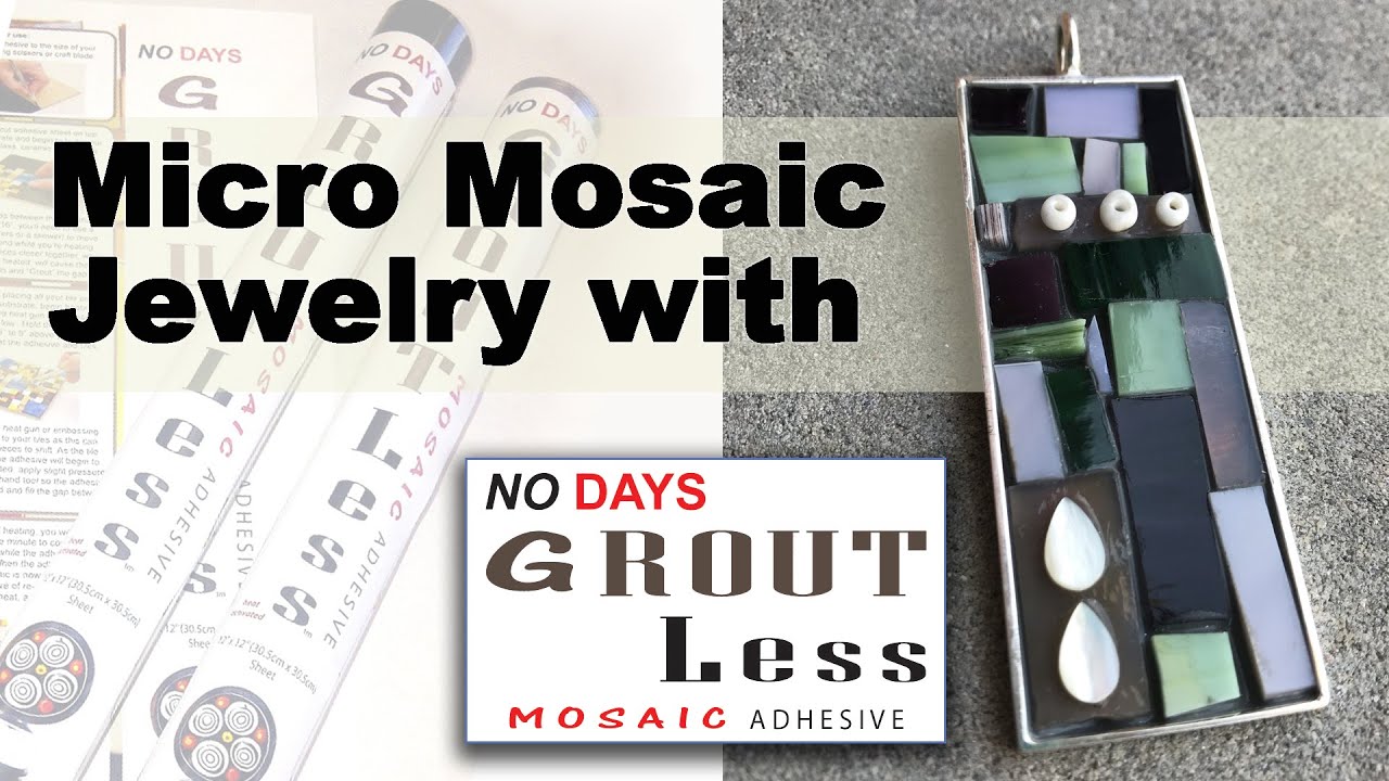Micro Mosaic Jewelry with No Days Groutless Mosaic Adhesive