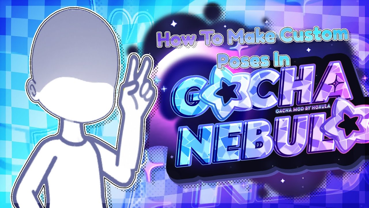 How To Make Custom Poses In Gacha Nebula