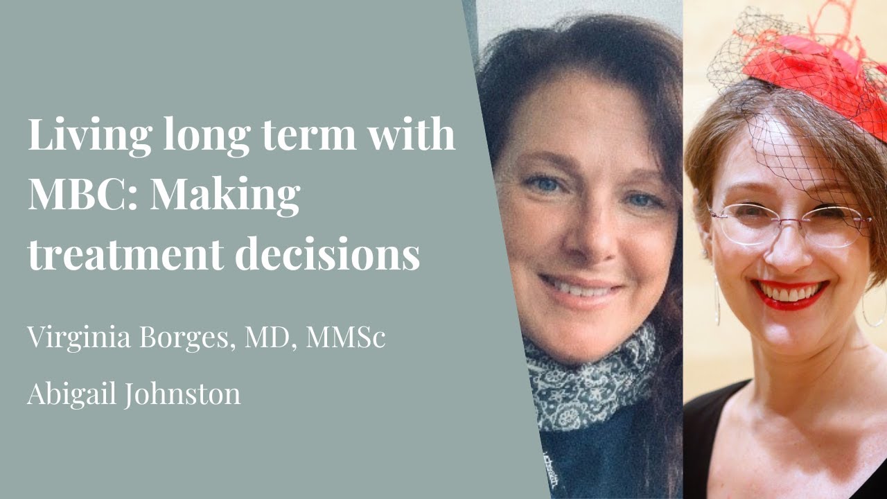 Living long term with MBC: Making treatment decisions