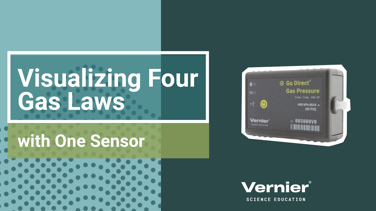 Four Gas Laws, One Sensor: Engaging Gas Investigations with Vernier