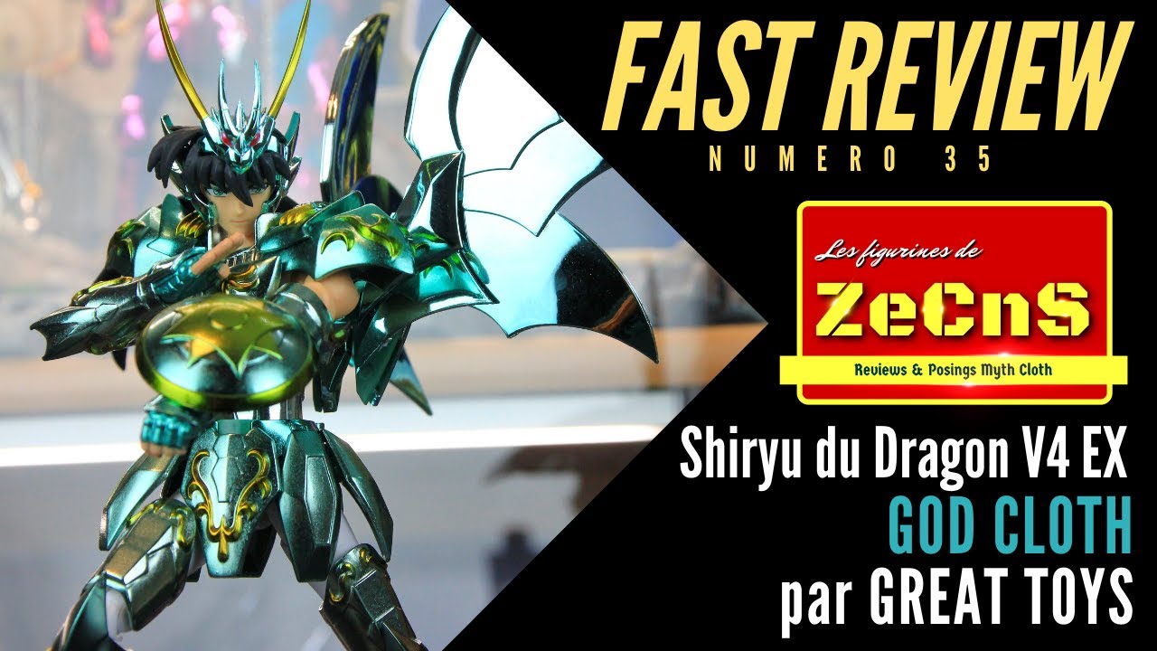 Saint Seiya Myth Cloth - ZeCnS Fast Review - Shiryu du Dragon V4 EX Great Toys Review