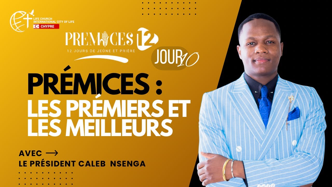 PREMICES 12 | THEME : PREMICES : LES PREMIERS ET LES MEILLEURS | Pr. caleb nsenga