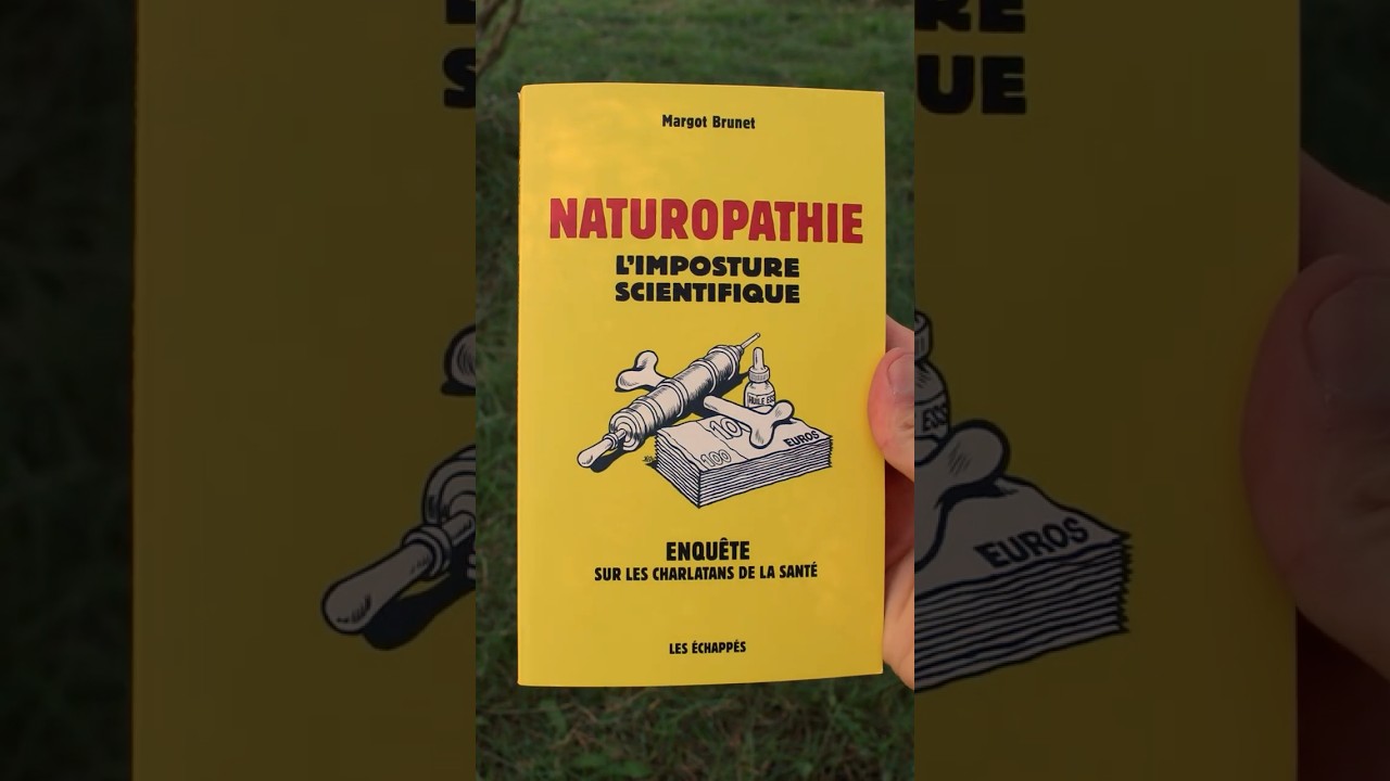 Naturopathie, l'imposture scientifique - Margot Brunet