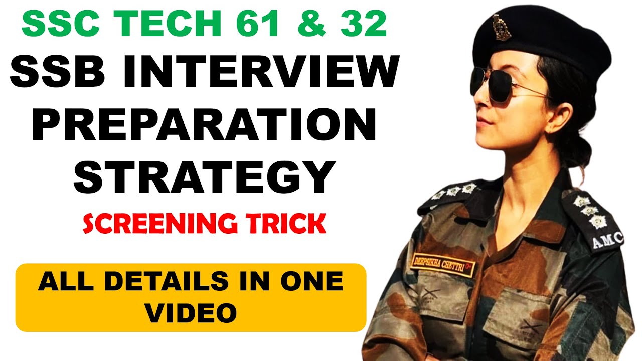 SSC TECH 61 & 32 SSB INTERVIEW PREPARATION STRATEGY | SSC TECH 61/32 SSB SCREENING STRATEGY & TIPS