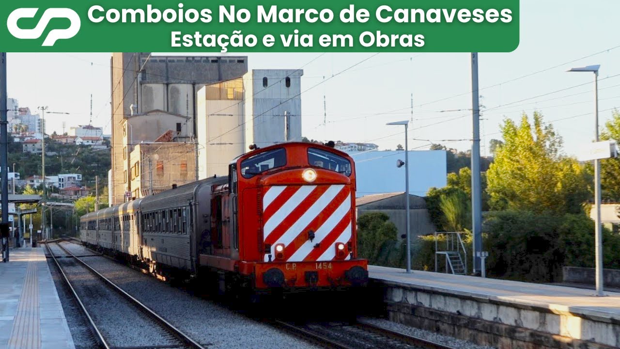 Comboios no Marco de Canaveses - Estação e Via em Obras