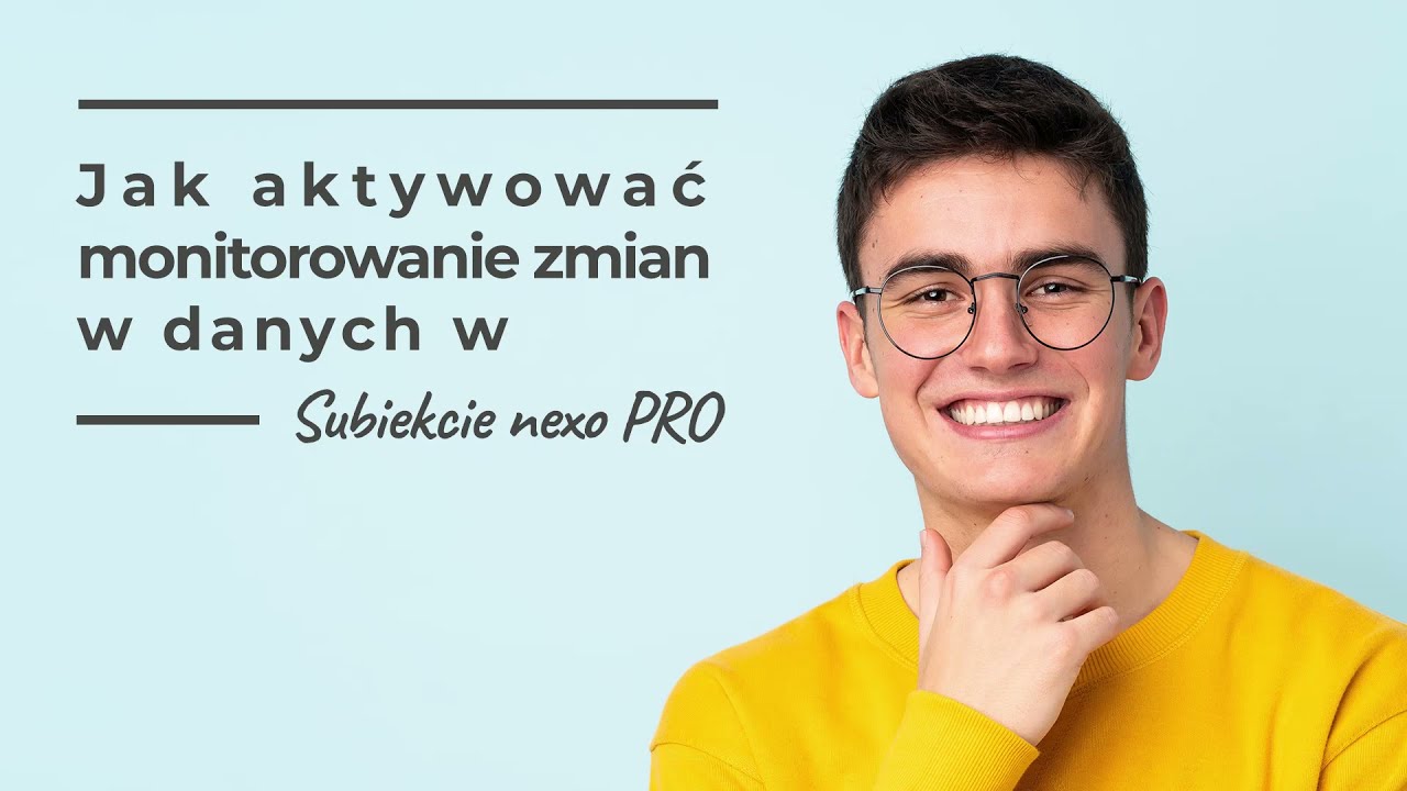 Jak aktywować monitorowanie zmian w danych w Subiekcie nexo PRO