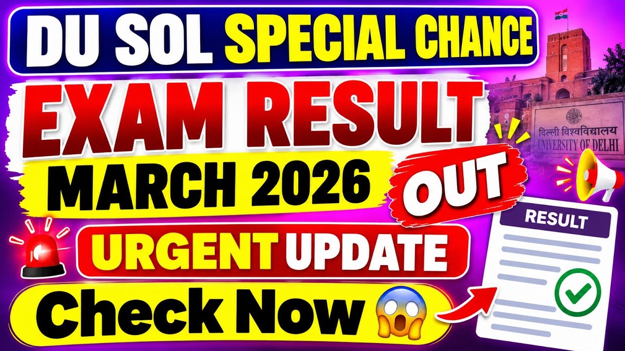 DU SOL Special Chance Exam Result March 2026 Out URGENT Update Check Now 😨