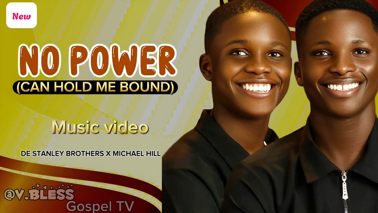 NO POWER CAN HOLD ME BOUND - DE STANLEY BROTHERS X MICHAEL HILL - MUSIC VIDEO LYRICS 