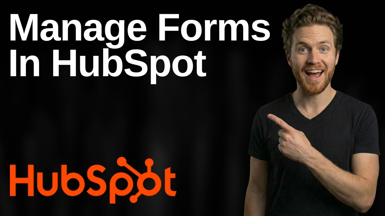 How To Manage Forms In HubSpot (2026 Easy Guide)