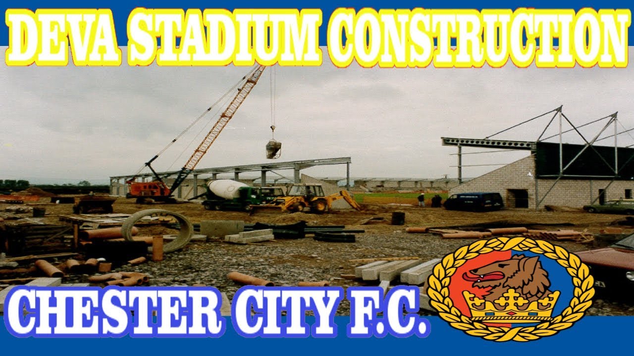 DEVA STADIUM CONSTRUCTION  | CHESTER CITY DOCUMENTARY 1992