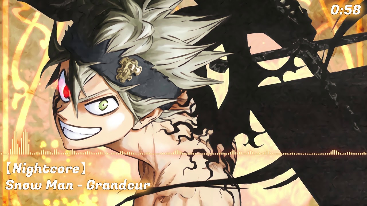【Nightcore】  Snow Man - Grandeur  「Black Clover Opening 13」