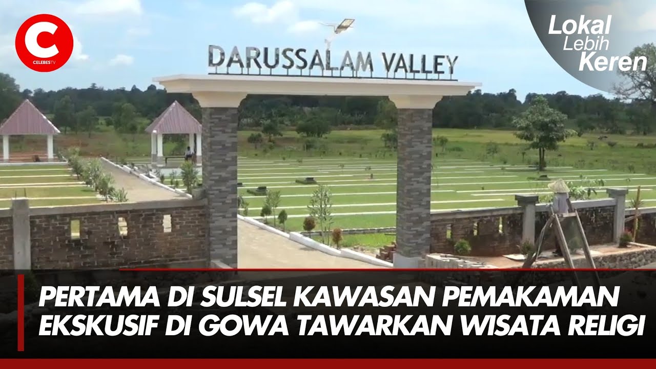PERTAMA DI SULSEL KAWASAN PEMAKAMAN EKSKUSIF DI GOWA TAWARKAN WISATA RELIGI