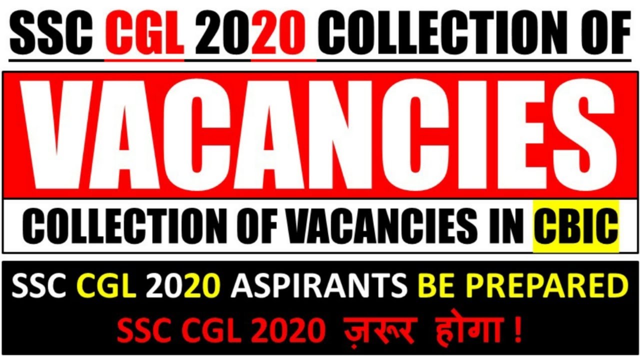 SSC CGL 2020 COLLECTION OF VACANCIES(CBIC) | SSC CGL 2020 EXAM ज़रूर होगा ! SSC CGL 2020 VACANCY
