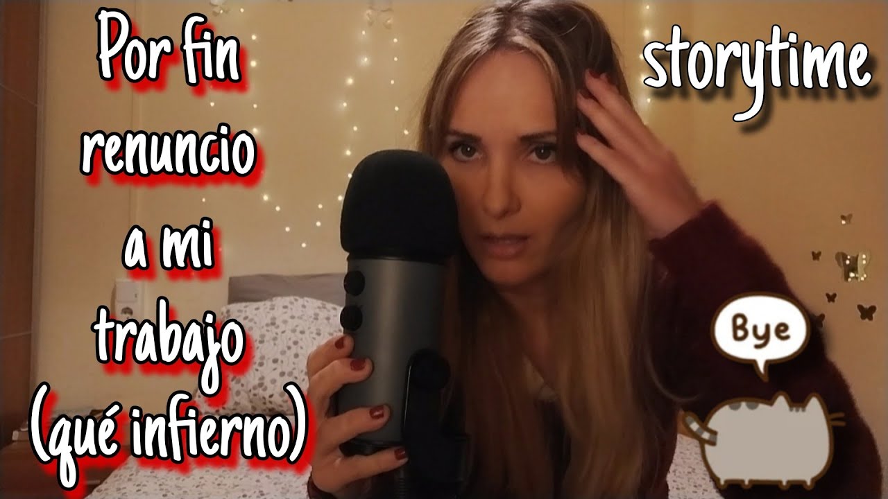 Los peores últimos 15 dias en mi trabajo, POR FIN! Storytime ASMR español
