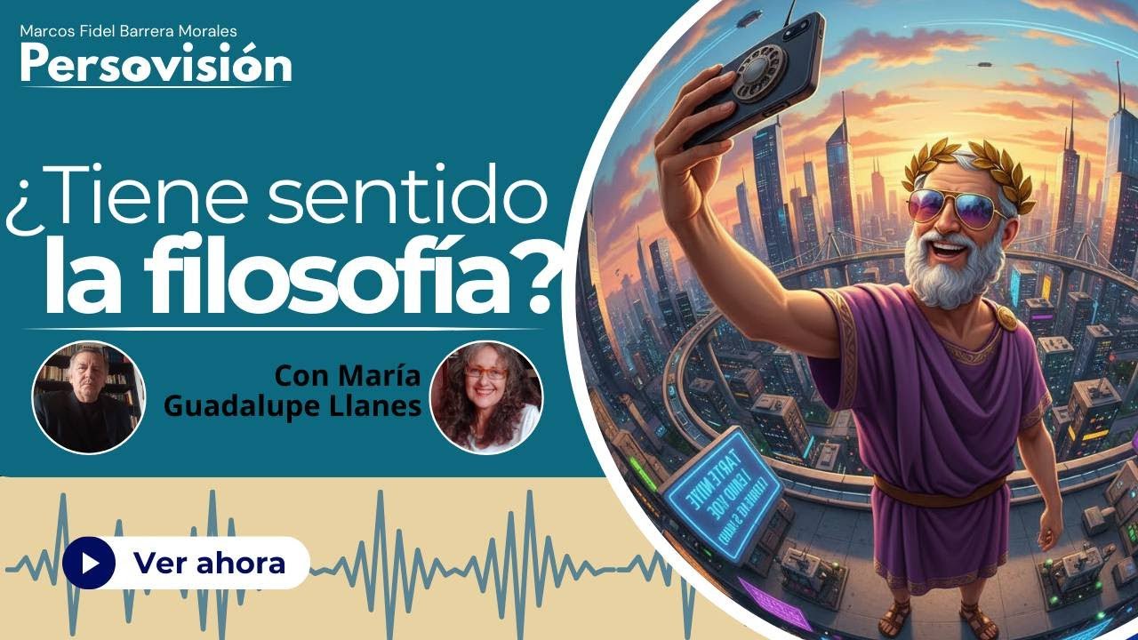 ¿Tiene sentido la filosofía hoy en día? - Persovisión