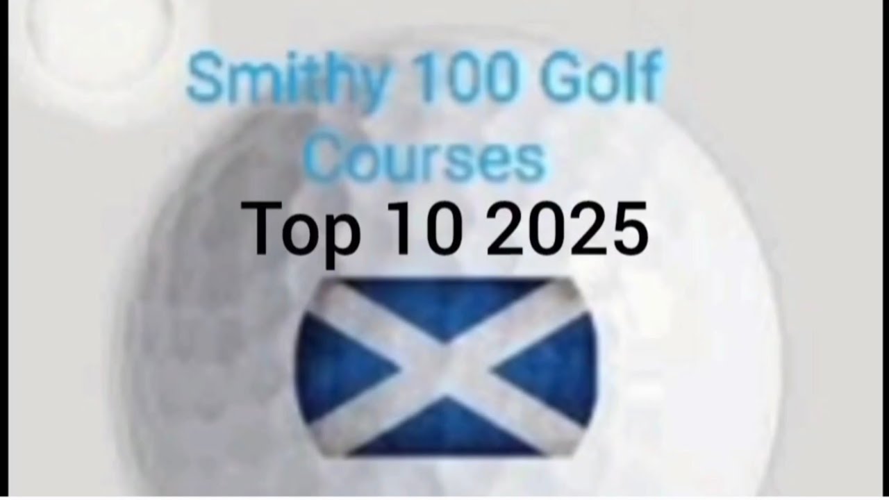 Smithy Top 10 Golf Courses 2025