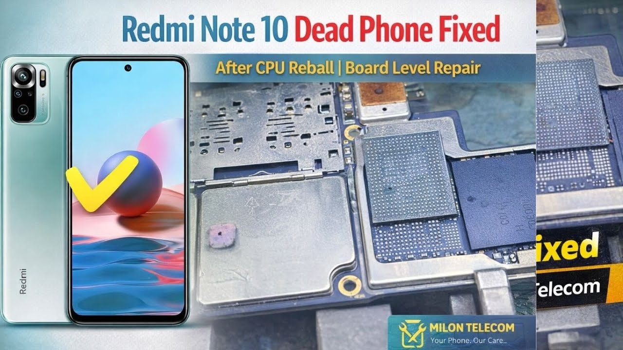 Redmi Note 10 Dead Phone Fixed After CPU Reball | Board Level Repair | Milon Telecom