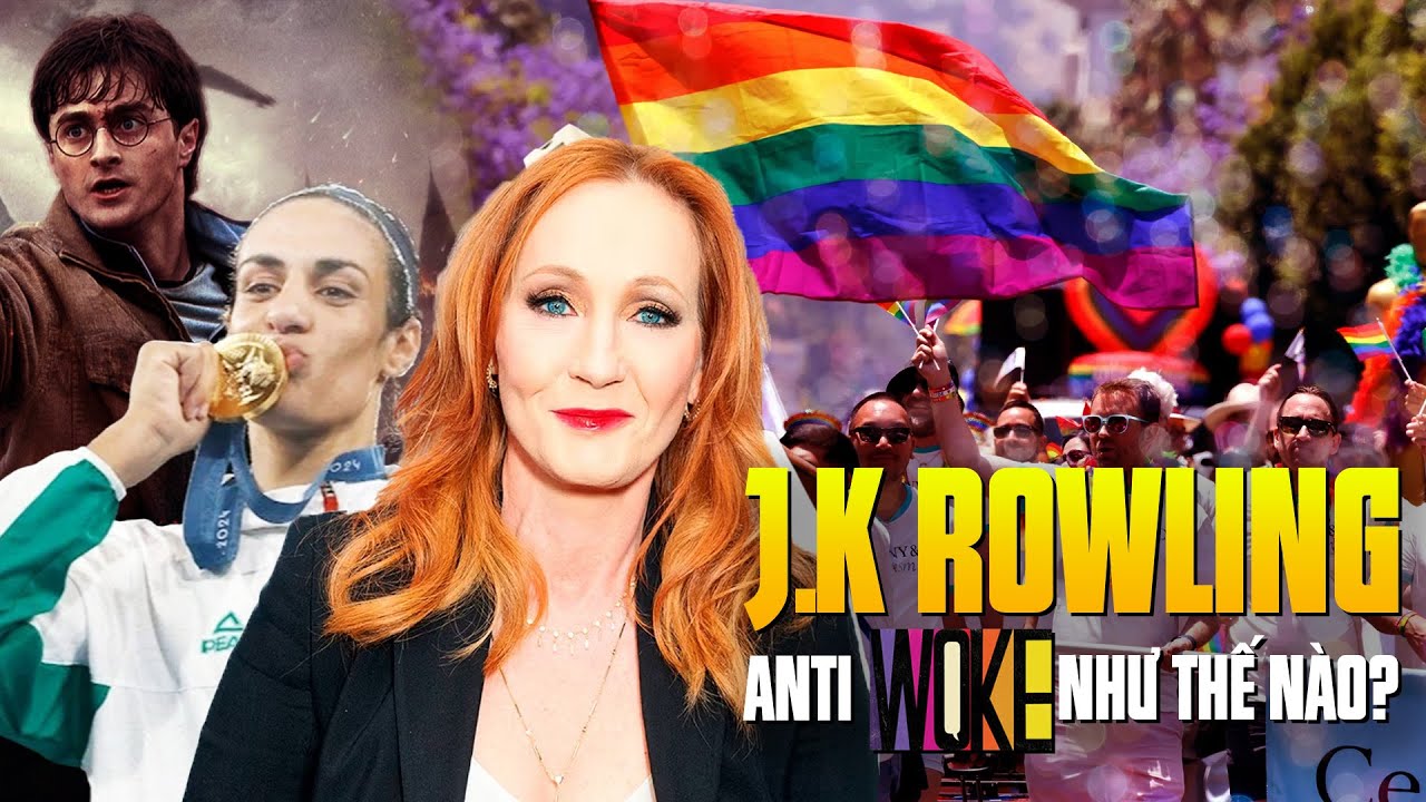 J.K ROWLING | THÁNH NỮ DIỆT WOKE MẠNH NHẤT LỊCH SỬ