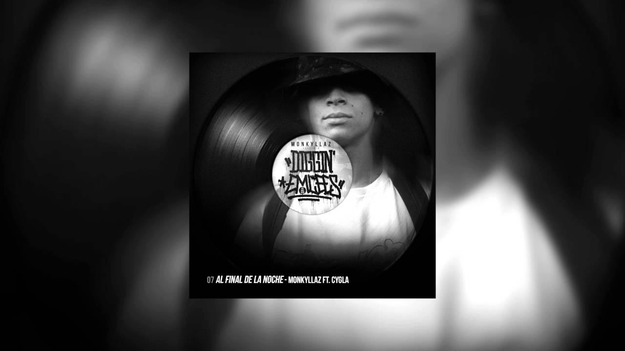 Al final de la noche - Monkyllaz ft. Cygla - Diggin Emcees