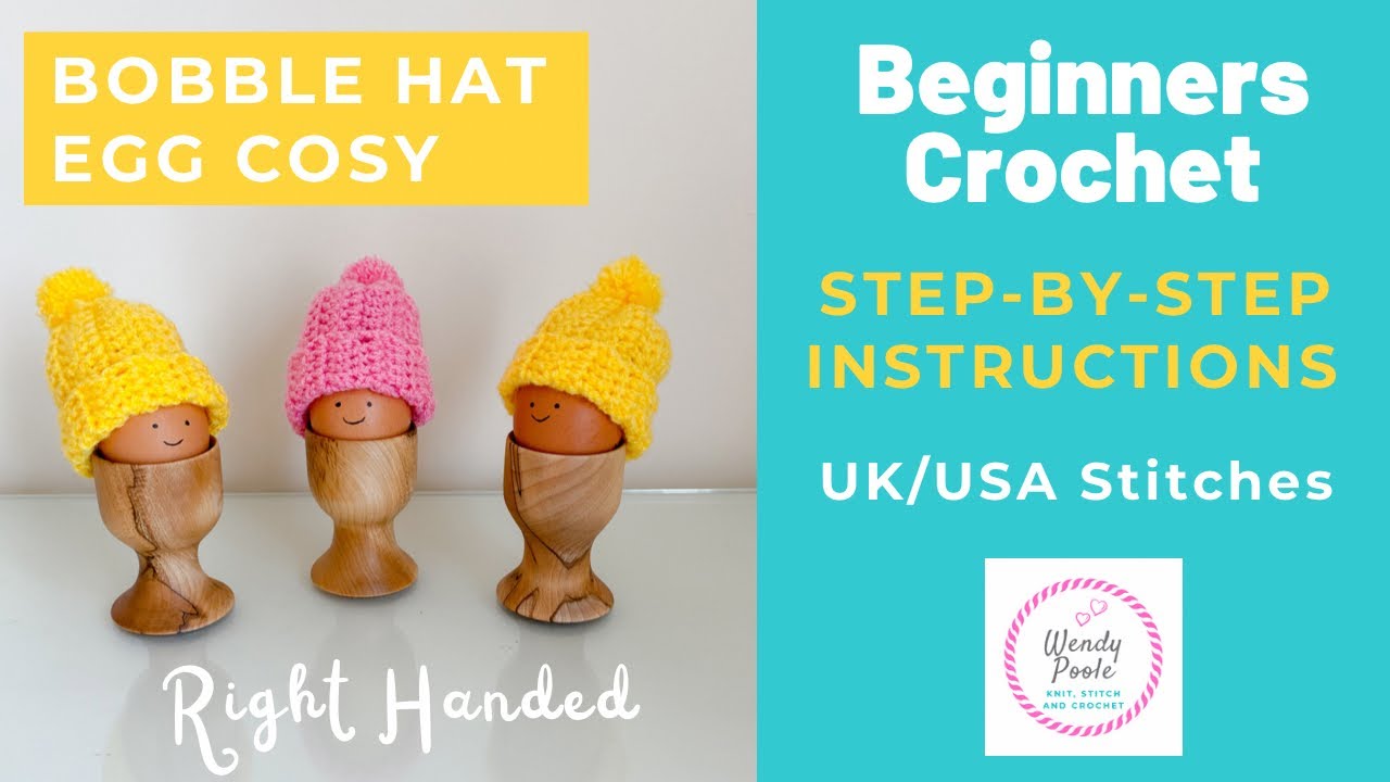 How to Crochet a Bobble Hat Egg Cosy - Learn to Crochet an Egg Cosy - (Right Handed) - Wendy Poole