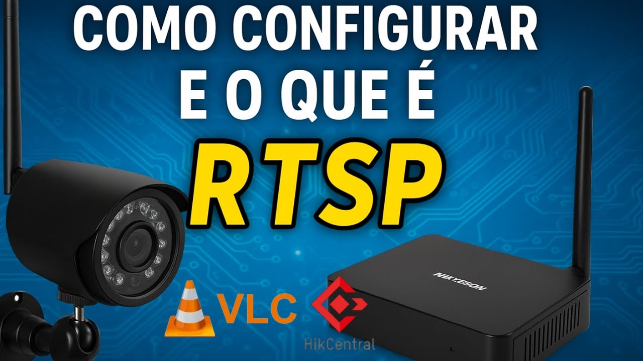 Como configurar e o que é Protocolo RTSP