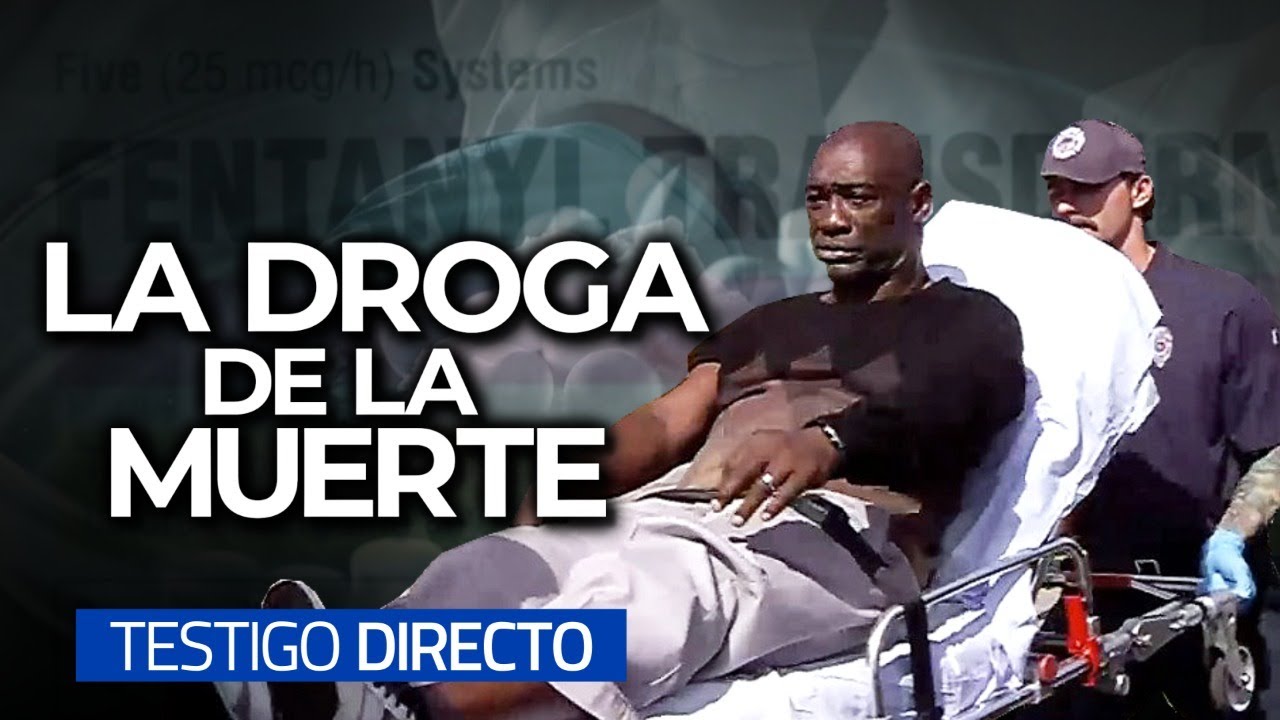 FENTANILO: droga que mata a miles llega a Latinoamérica - Testigo Directo