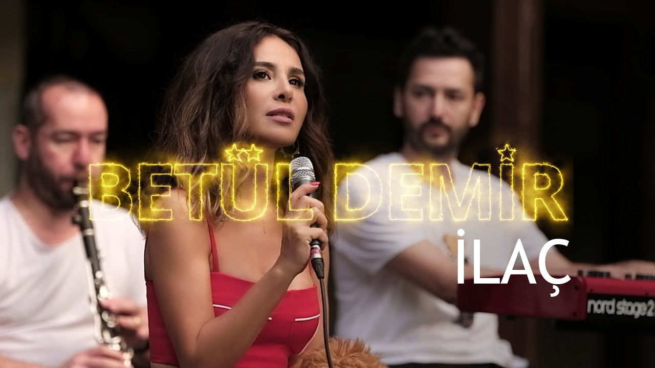 Bet&uuml;l Demir - İla&ccedil;