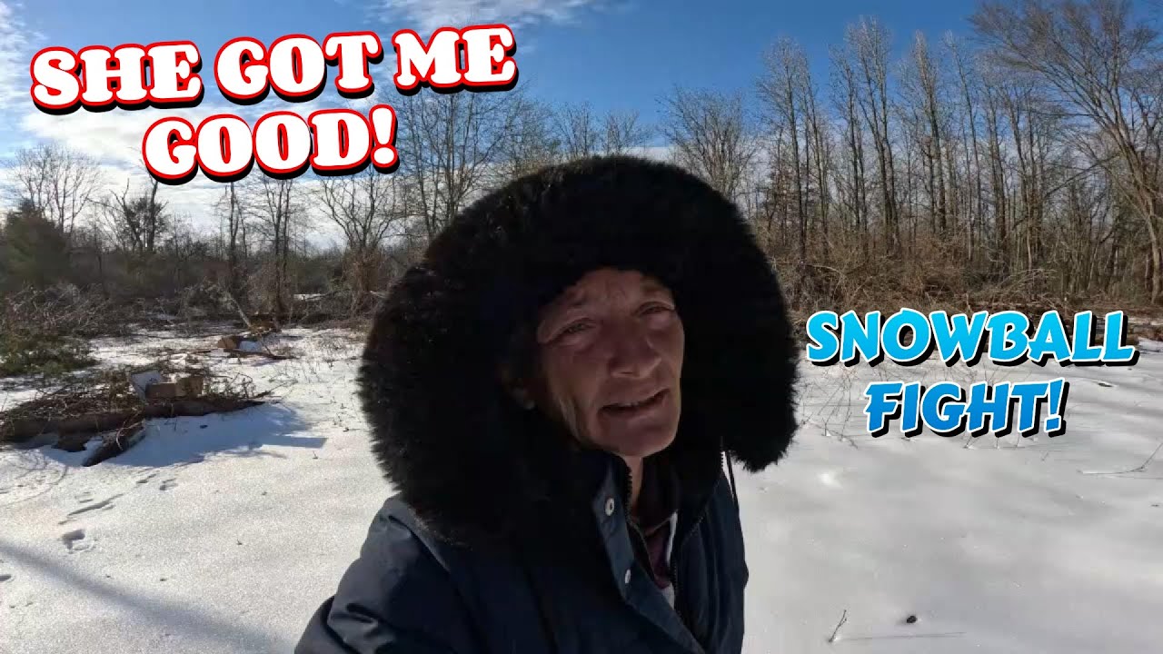 SHE GOT ME GOOD! SNOWBALL FIGHT!
