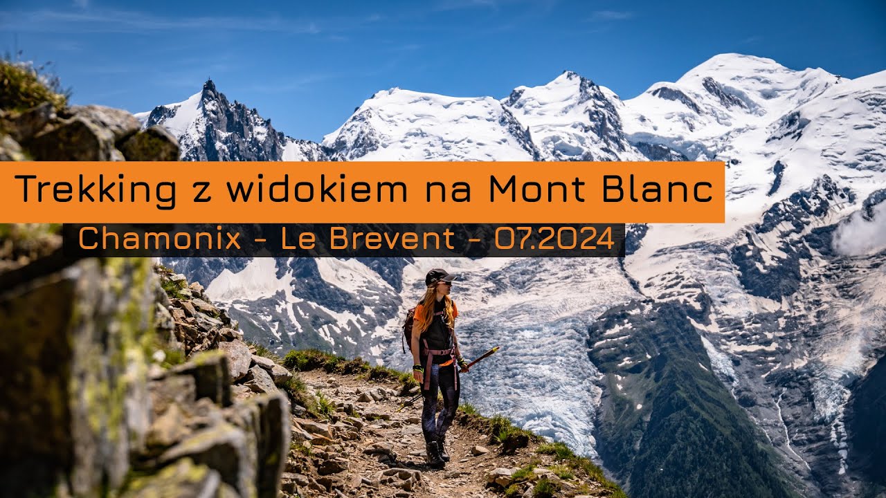 Najbardziej epicki trekking z Chamonix? Le Brevent i okolice!