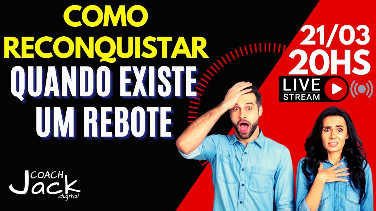 Como fazer a Reconquista quando existe um Rebote com sua Ex ou seu Ex
