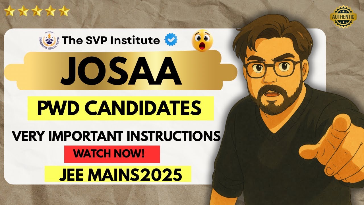 JOSAA COUNSELLING 2025 PwD Candidates Very Important Instructions Disability Verification #JEE #PwD